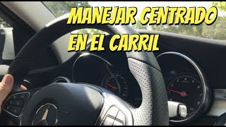 TIPS PARA MANEJAR UN AUTO CENTRADO EN EL CARRIL [upl. by Ignacio278]