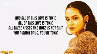 Kehlani  Toxic Lyrics [upl. by Aeli820]