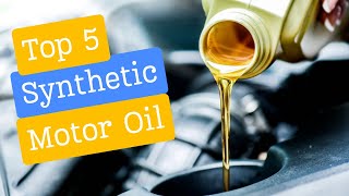 Top 5 Synthetic Motor Oil The Only 5 You Should Consider Today [upl. by Urbannal246]