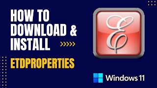 How to Download and Install ETDProperties For Windows [upl. by Karame]