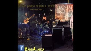 BandAlarga Live  La Mia Banda Suona Il Rock Ivano Fossati Cover [upl. by Chadbourne31]