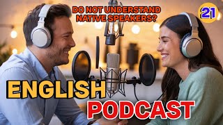 Why Do I Struggle with Listening to Native Speakers English Learning Podcast Conversation [upl. by Petty672]