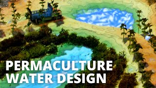 WATER is the foundation of PERMACULTURE DESIGN [upl. by Inail]