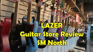 Lazer Guitar Store Review  SM North [upl. by Pessa]