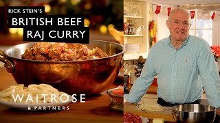 Rick Steins British Beef Raj Curry  Waitrose [upl. by Rehpotsirahc]