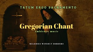 Gregorian Chant 🎹 Ambience music 🎶 Tantum Ergo [upl. by Niawat]