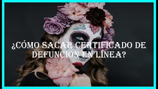 ¿Cómo sacar certificado de defuncion en línea [upl. by Oirottiv]