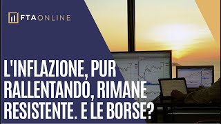 ⚠️Linflazione Usa pur rallentando rimane resistente E le borse [upl. by Hernando]