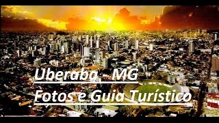 UberabaMG Fotos e Guia Turístico [upl. by Gussman695]