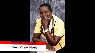 Maurine Juma Yesu Otelo Mbele [upl. by Nevada]