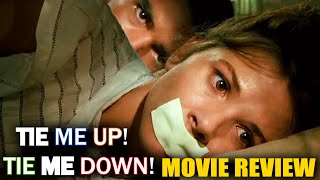 Tie Me Up Tie Me Down 1990  Movie Review  Pedro Almodovar [upl. by Odrautse]