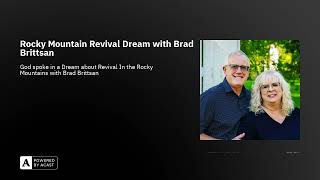 Rocky Mountain Revival Dream with Brad Brittsan [upl. by Yemane]