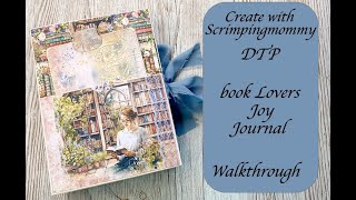 Book Lovers Joy Journal Walkthrough DTP Scrimpingmommy [upl. by Tlevesoor]