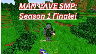 The Man Cave SMP Season 1 Episode 10 Season 1 Finale [upl. by Den448]