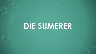 Die Sumerer einfach und kurz erklärt [upl. by Nylirahs436]