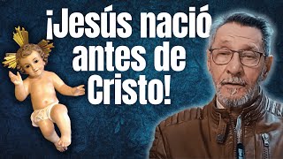 ¡Jesús nació antes de Cristo [upl. by Ainorev]