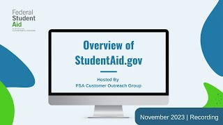 November 2023  Overview of StudentAidgov [upl. by Yentirb]