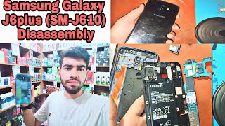 Samsung Galaxy J6plus SMJ610 Disassembly [upl. by Yelnet]