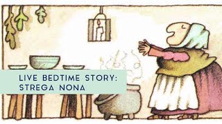 Live Bedtime Story  Strega Nona Meets Her Match [upl. by Regnij]