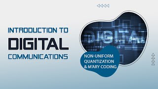 Part 1 Lecture 3a  Non Uniform Quantization amp Mary Encoding [upl. by Stockmon]