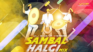 Sambal Halgi Mix  Dj Sagar YesGB  VYP production [upl. by Iran716]