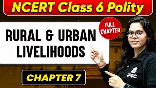 Rural and Urban Livelihood FULL CHAPTER  Class 6 Polity Chapter 7  UPSC Preparation [upl. by Mosley]