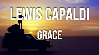 Lewis Capaldi  Grace Traduzione in ITALIANO [upl. by Cornell]