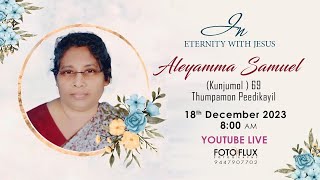 ALEYAMMA SAMUEL 69  FUNERAL LIVE  18  12  2023  FOTOFLUX [upl. by Tooley]