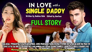 FULL STORY PINAGPALIT NIYA ANG MARANGYANG BUHAY DI AKALAIN NA MAIIN LOVE SA SINGLE DAD Pinoy story [upl. by Yolanthe509]