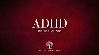 ADHD Relief Music Studying Music for Better Concentration and Focus Study Music [upl. by Ahsinyd]