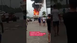 INCÊNDIO ATINGE LANCHA ATRACADA EM MARINA EM GUARUJÁSP [upl. by Newcomer]