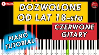 Czerwone Gitary  Dozwolone od lat 18 🎹 Piano Tutorial [upl. by Ariam731]