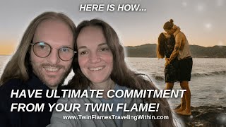 The KEY to having ultimate COMMITMENT from your Twin Flame [upl. by Mada]