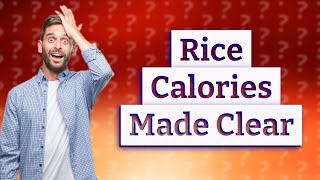 Do you count rice calories dry or cooked [upl. by Attennot719]