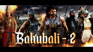 Baahubali 2 The Conclusion Telugu Full Movie 4K Ultra HD with Subtitles Full HD [upl. by Trebbor]