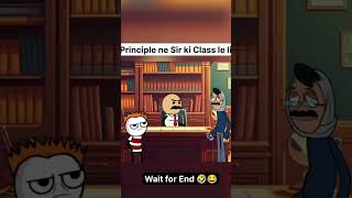 Principal ne li sir ki class 🤣🤣🤣shortsfeed funny tweenfunny cartoonhumor funnymoment [upl. by Wye35]