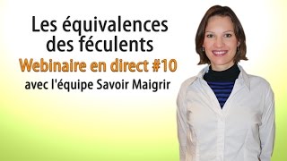 Les équivalences des féculents  Webinaire en direct 10 avec léquipe Savoir Maigrir [upl. by Octavia]