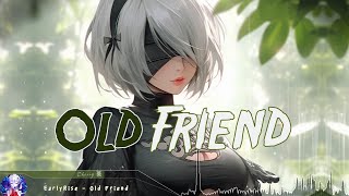 Nightcore  Old Friend  Lyrics [upl. by Luiza]