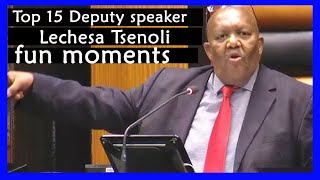 😂😂😂Top 15 Deputy speaker Lechesa Tsenoli fun moments [upl. by Pippo900]