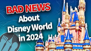 BAD News About Disney World in 2024 [upl. by Franzen]