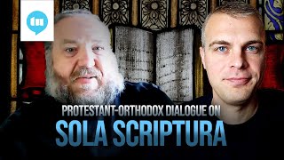 Protestant vs Orthodox Scripture and Tradition Gavin Ortlund  Stephen De Young [upl. by Elliven]