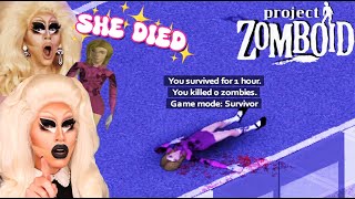 I THREW Trixie Mattel Into The Zombie Apocalypse😨 Project Zomboid [upl. by Sakhuja550]