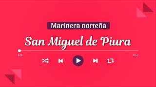 SAN MIGUEL DE PIURA  Marinera Norteña con Banda 🎺 [upl. by Nadnarb]