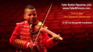 quotThis Is Mequot The Greatest Showman Tyler ButlerFigueroa Violinist 13 years old DPAC 1OfUS Fundraiser [upl. by Kester]