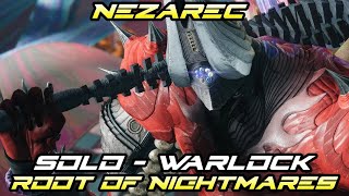 Solo Nezerac Warlock Root of Nightmares Raid Destiny 2 [upl. by Anirtal]