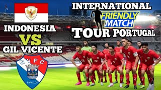 INDONESIA VS GIL VICENTE  FRIENDLY MATCH  GAMEPLAY PES 2021  UPDATE PATCH 2024  TOUR PORTUGAL [upl. by Llenrad64]