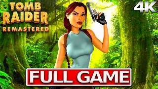 TOMB RAIDER REMASTERED Full Gameplay Walkthrough  No Commentary【FULL GAME】4K 60FPS Ultra HD [upl. by Acinimod]