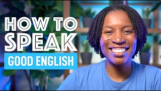 HOW TO SPEAK GOOD ENGLISH [upl. by Dunlavy]