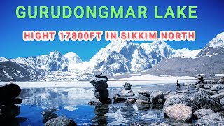 GURUDONGMAR LAKE SIKKIM HIGHT 17800FT [upl. by Iluj925]