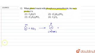 When phenol reacts with phosphorus pentachloride the main product is  12  ALCOHOL PHENOL AN [upl. by Herwig]